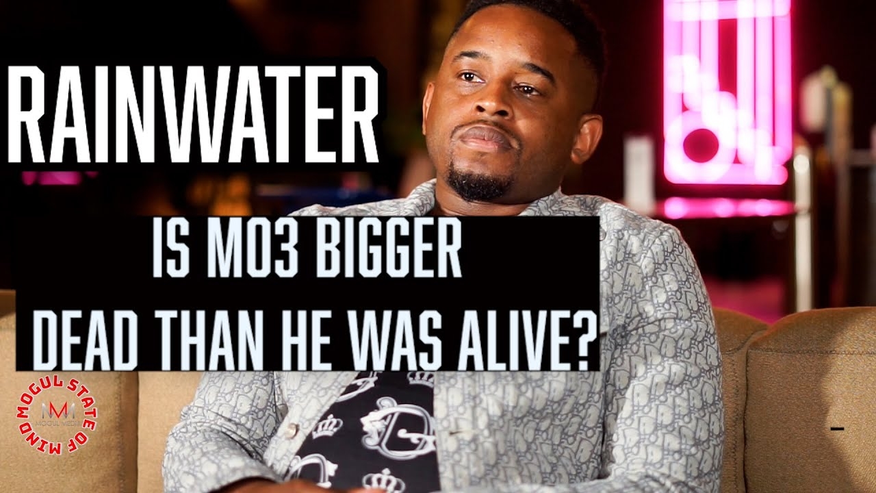 RAINWATER INTERVIEW: IS #MO3 BIGGER AFTER HIS DEATH THAN HE WAS ALIVE? [PART 4]