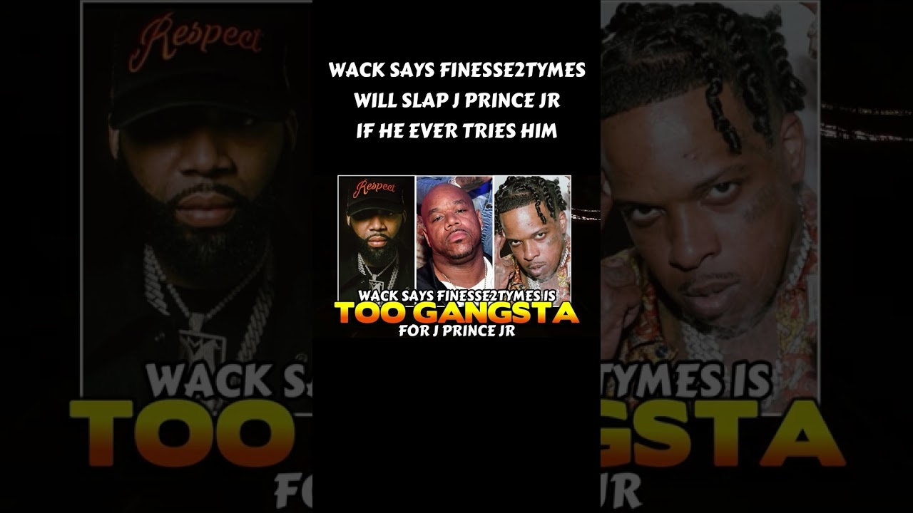 FINESSE2TYMES WILL SLAP J PRINCE JR. HE NOT SCARED OF HIM. WACK 100 CLUBHOUSE. #shorts