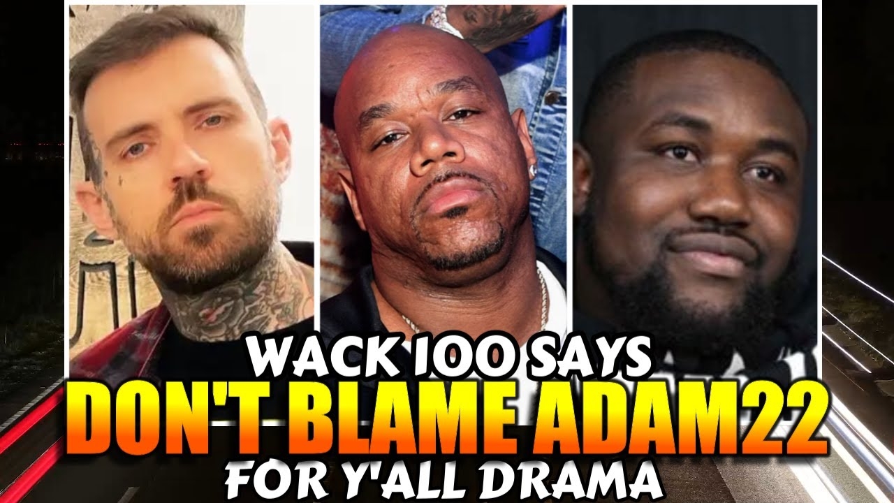WACK 100 SPEAKS ON PEOPLE BLAMING ADAM 22 FOR THE DRAMA AT NO JUMPER AMONG BLKS. WACK 100 CLUBHOUSE