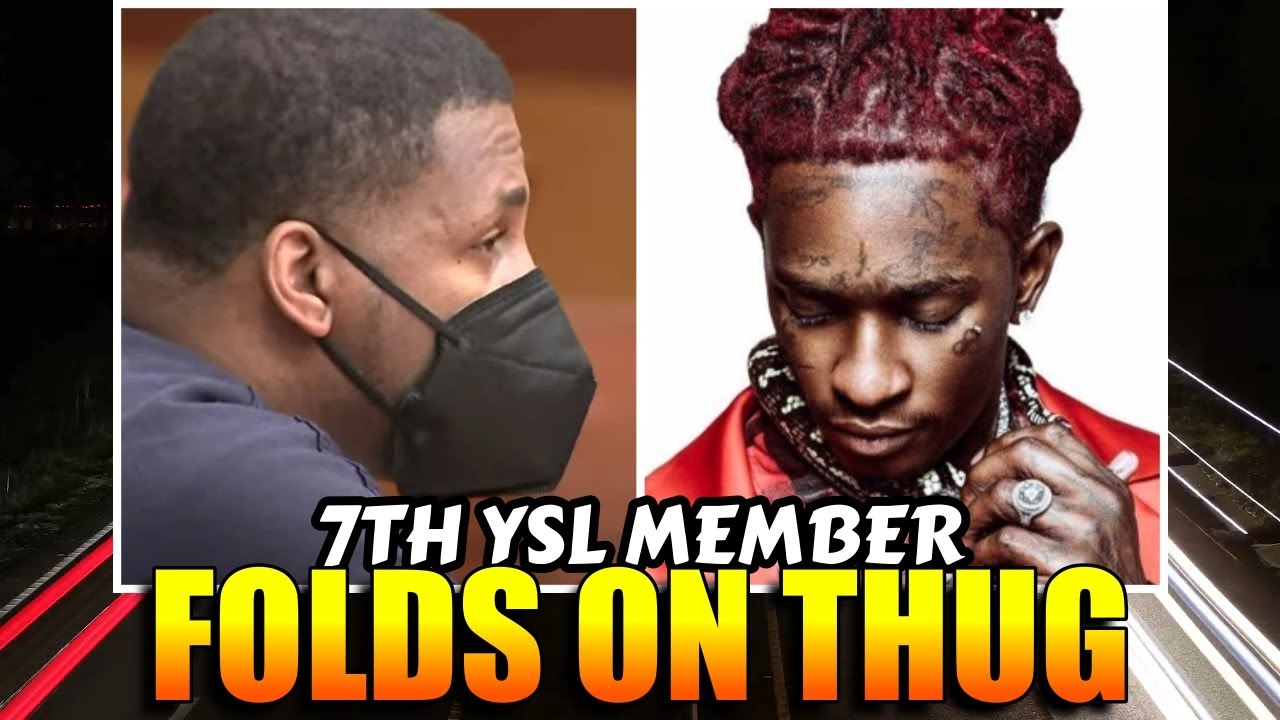 DAY 7: 7TH YSL MEMBER MOUNK TOUNK TAKES A PLEA DEAL & AGREES TO TESTIFY AGAINST YSL & YOUNG THUG