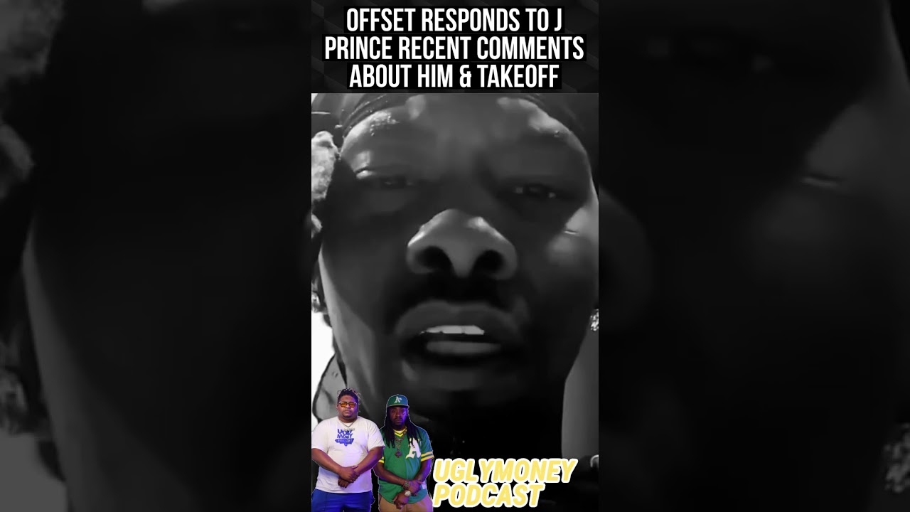 Offset responds to J Prince recent comments about him & Takeoff