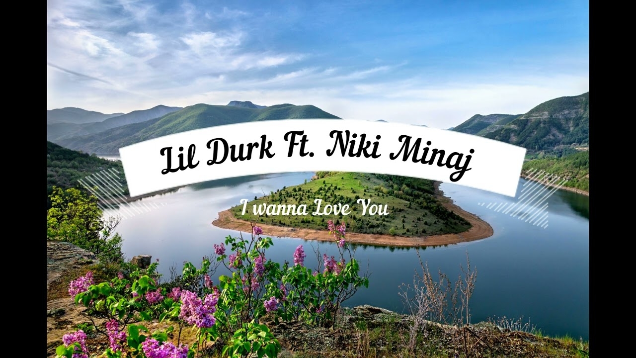 Lil Durk Ft  Niki Minaj   I wanna Love You 1 hour Loop