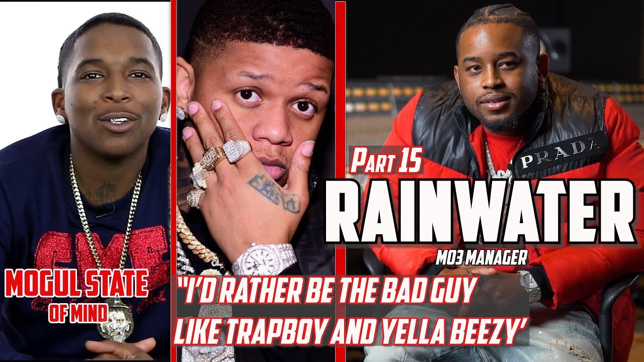 Rainwater : "I'd Rather be the BAD GUY like YellaBeezy and TrapBoy Freddy" [Part 15]
