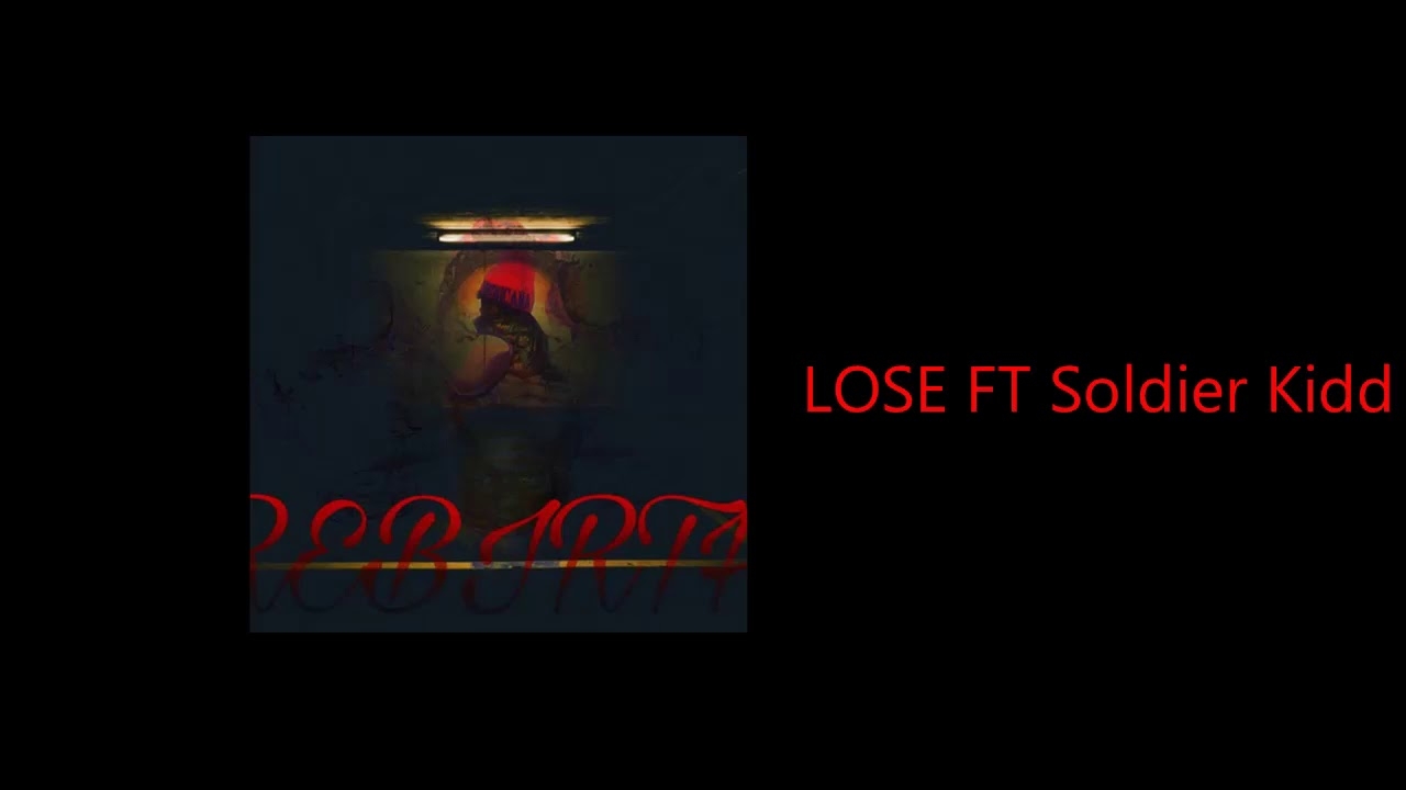 LOSE FT Soldier Kidd