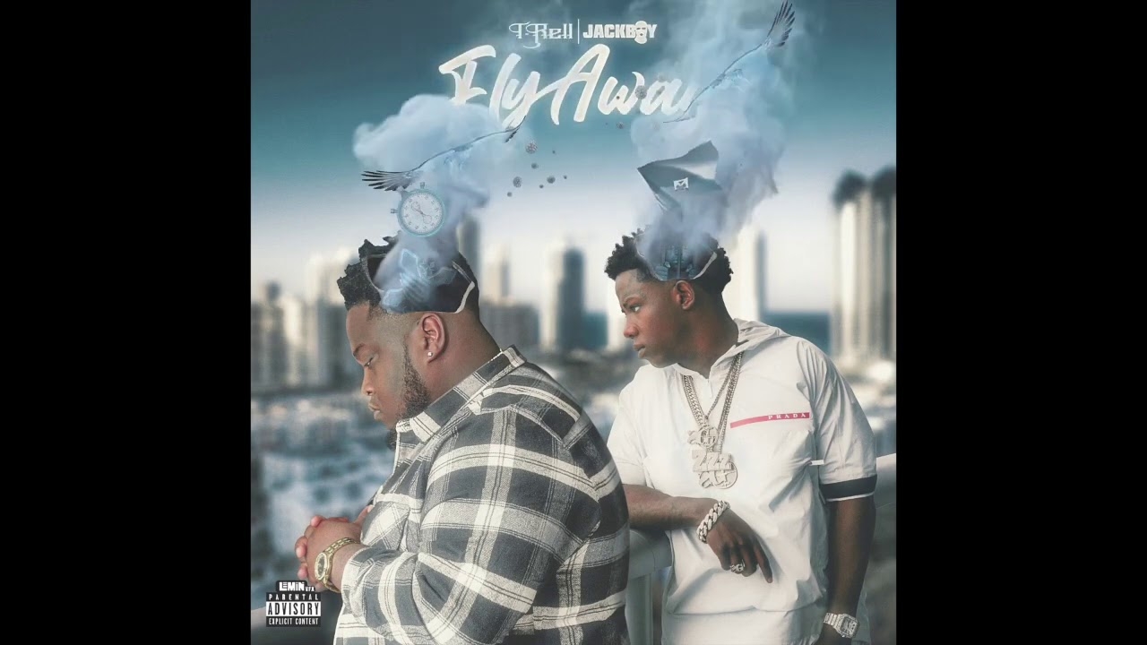 T-Rell - Fly Away ft Jackboy