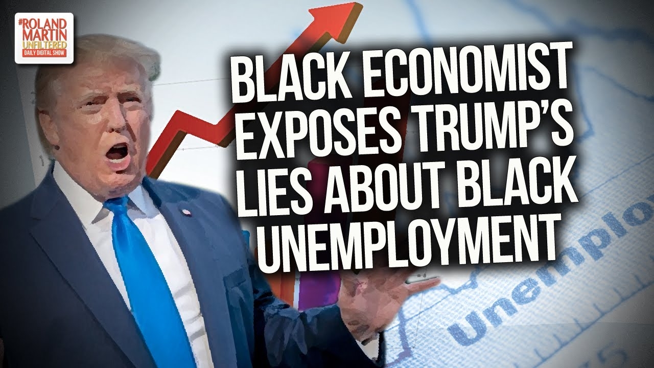 Black Economist Exposes Trump's Lies About Black Unemployment
