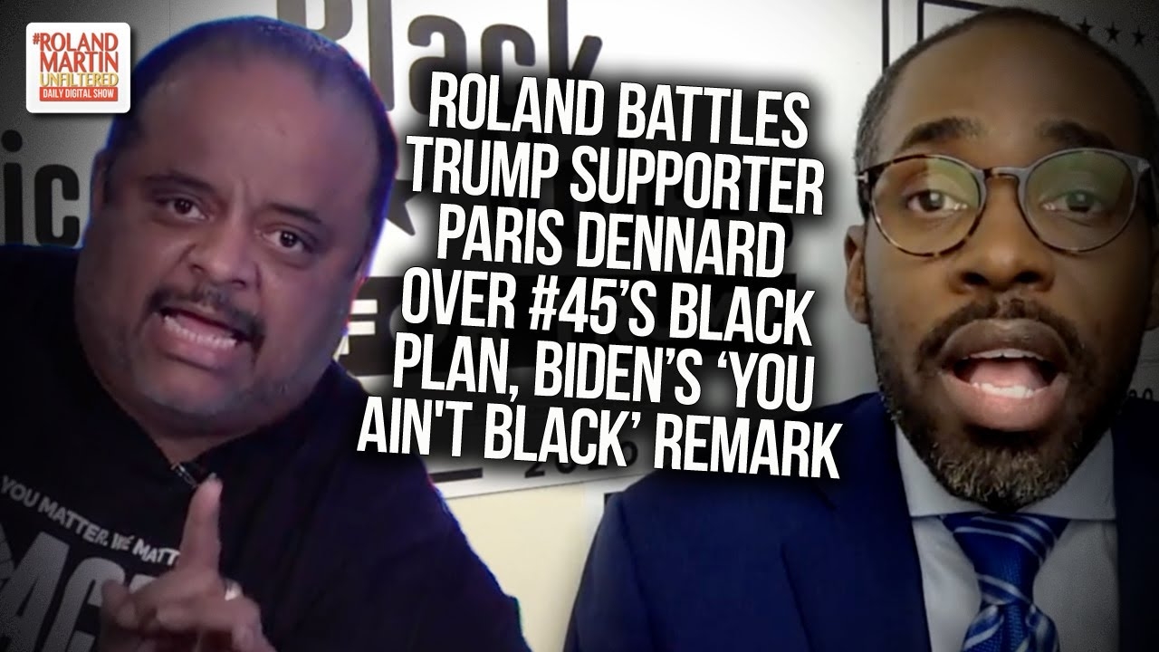 Roland Battles Trump Supporter Paris Dennard Over #45's Black Plan, Biden's 'You Ain't Black' Remark