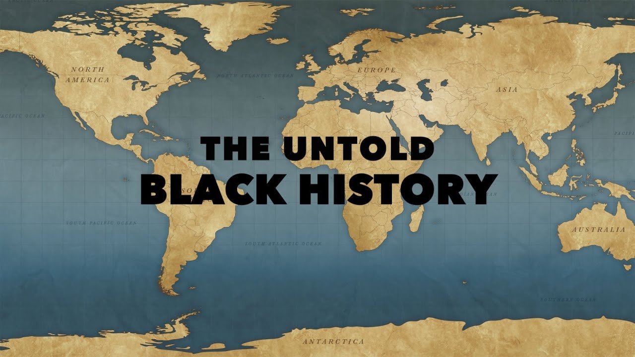 THE UNTOLD BLACK HISTORY PART 1