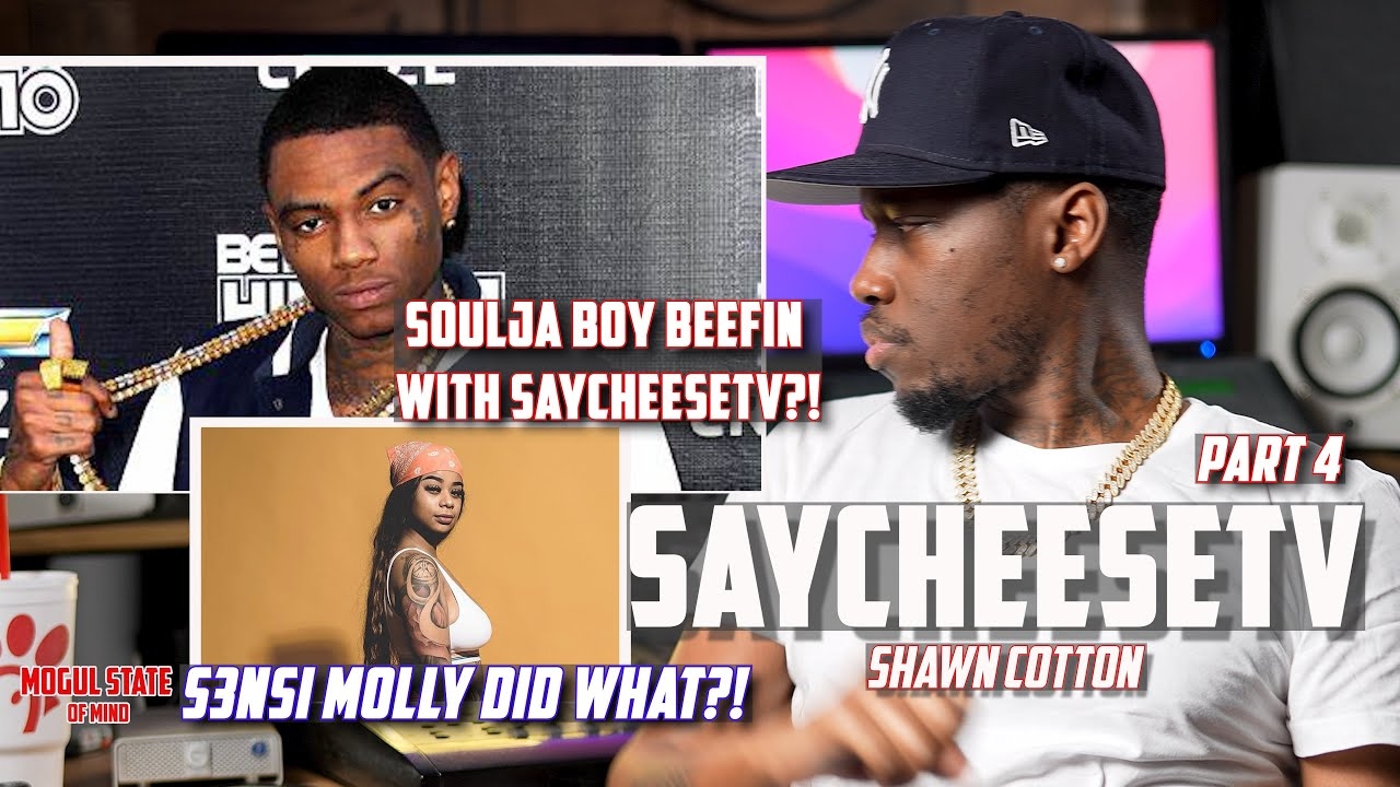 Shawn Cotton Embarrasses Soulja Boy "He Like YES MEN", S3nsi Molly Tried to Violate Him [Part 4]