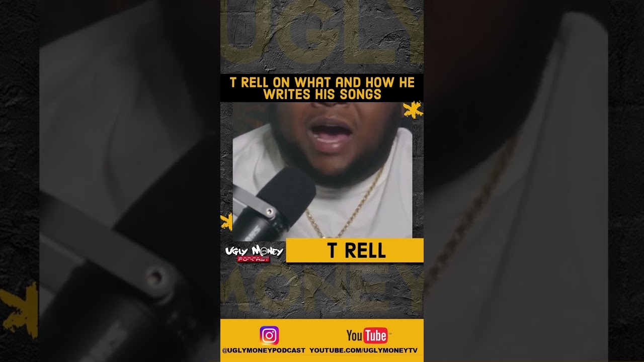 T Rell on what and how he writes his songs
