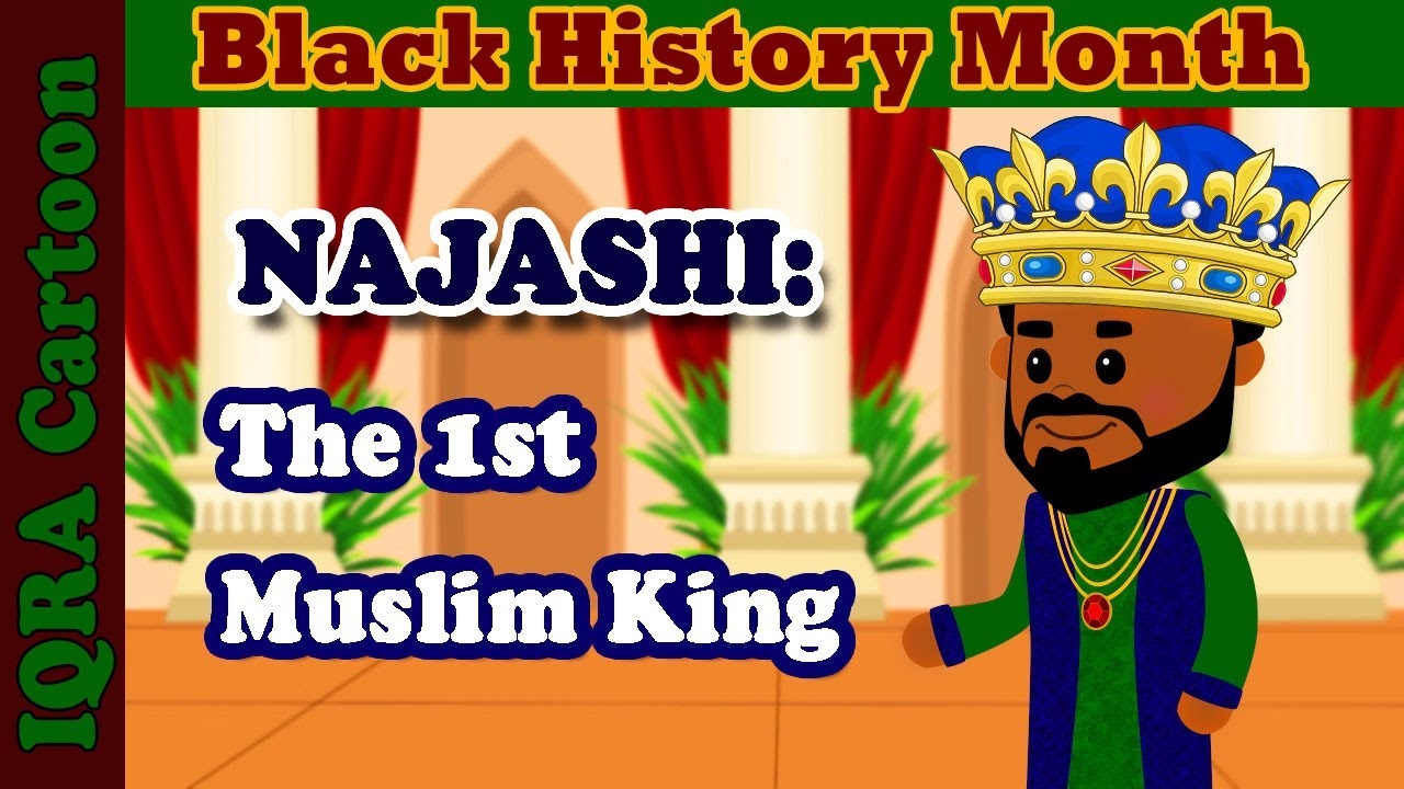 Black Muslim Heroes: 1st Muslim King - Najashi Ashamah (The Negus) | Black History Month in Islam