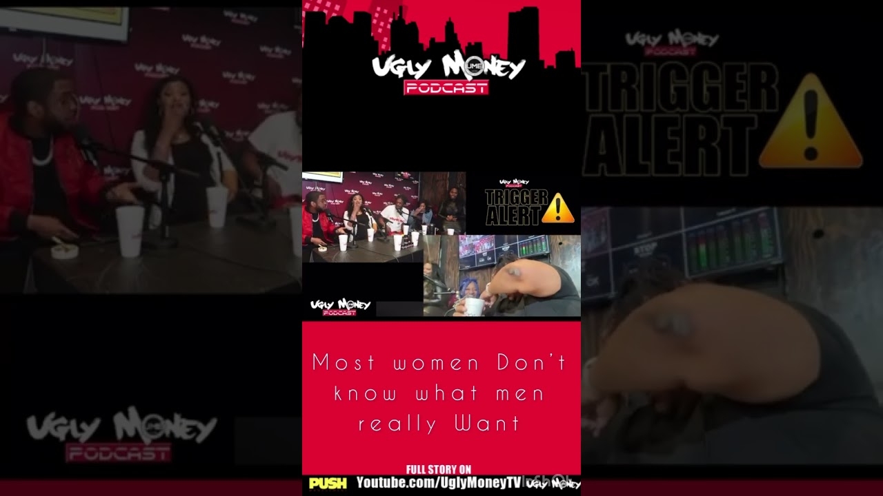 Women don’t know what men want !! ***Trigger Alert!
