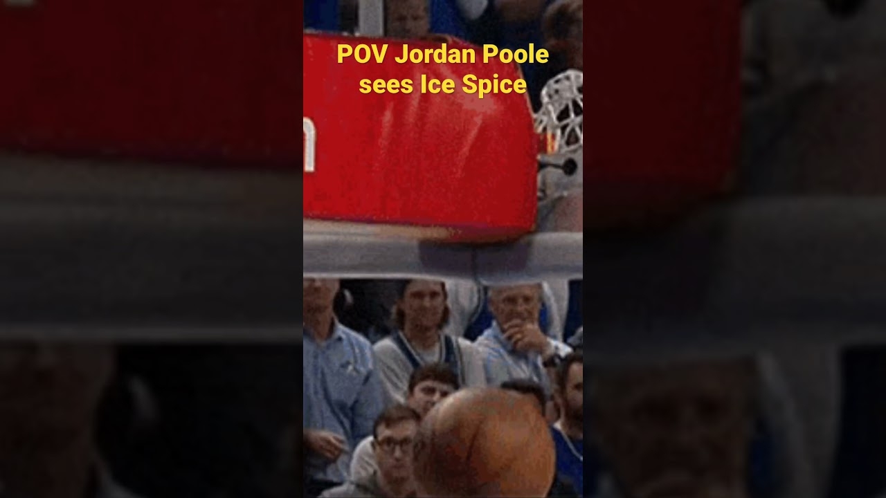 When Jordan Poole sees Ice Spice