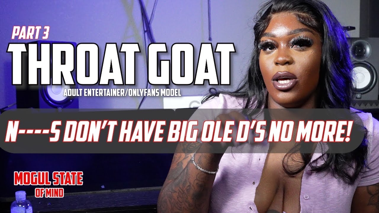 Throat Goat On NOT Enjoying S--" I Have To Be Drugged Up To Do It" [Part3]
