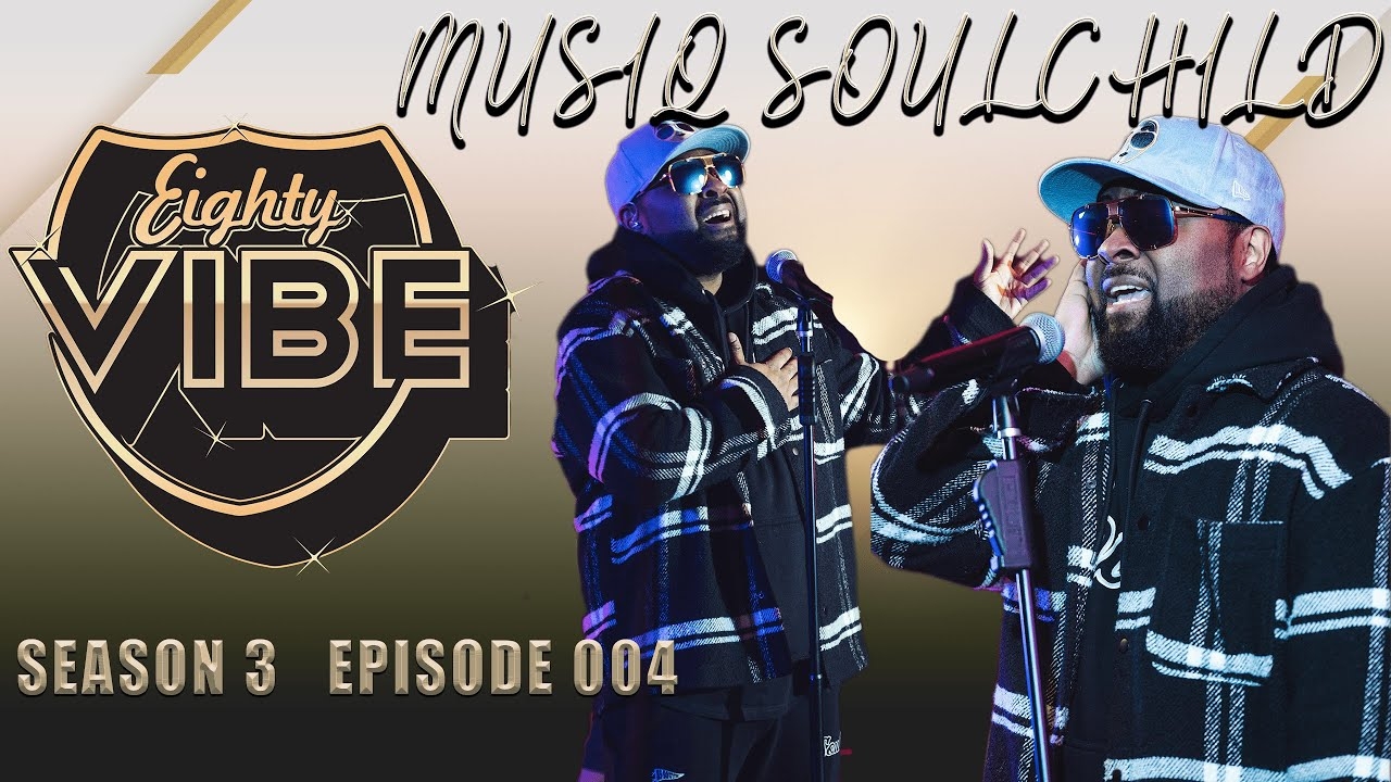 MUSIQ SOULCHILD | EIGHTY VIBE S3 | EPISODE 3