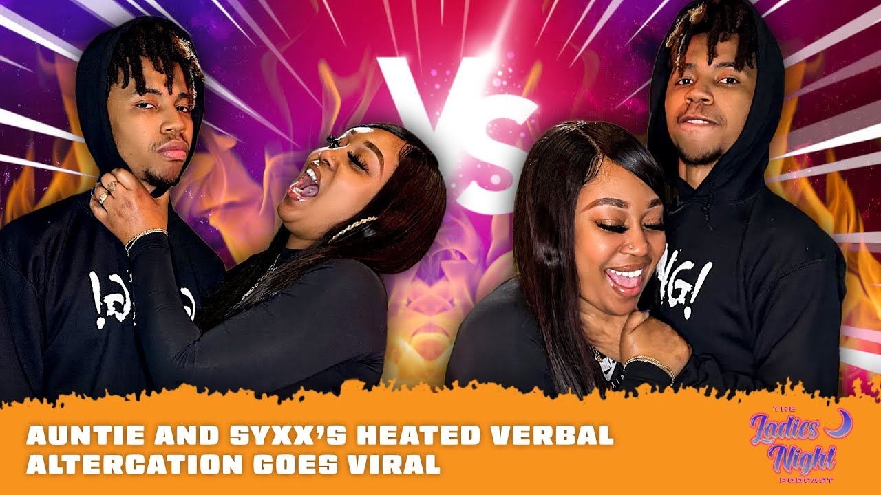 Auntie & Syxx's Heated Verbal Altercation Goes Viral