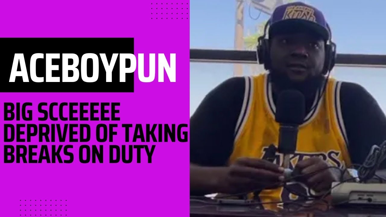 Big Scceeeee Deprived Of Taking Breaks On Duty | AceBoyPun Reacts