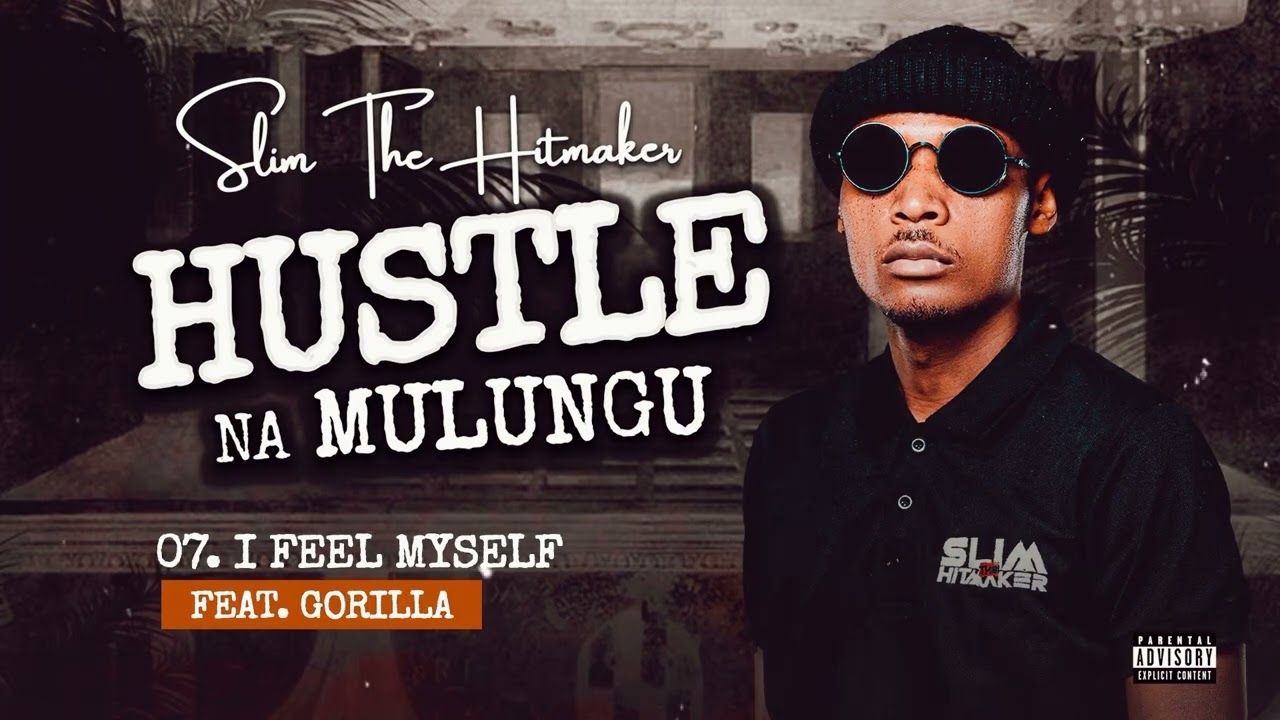 Slim The Hitmaker (Feat. Gorilla) - I feel myself