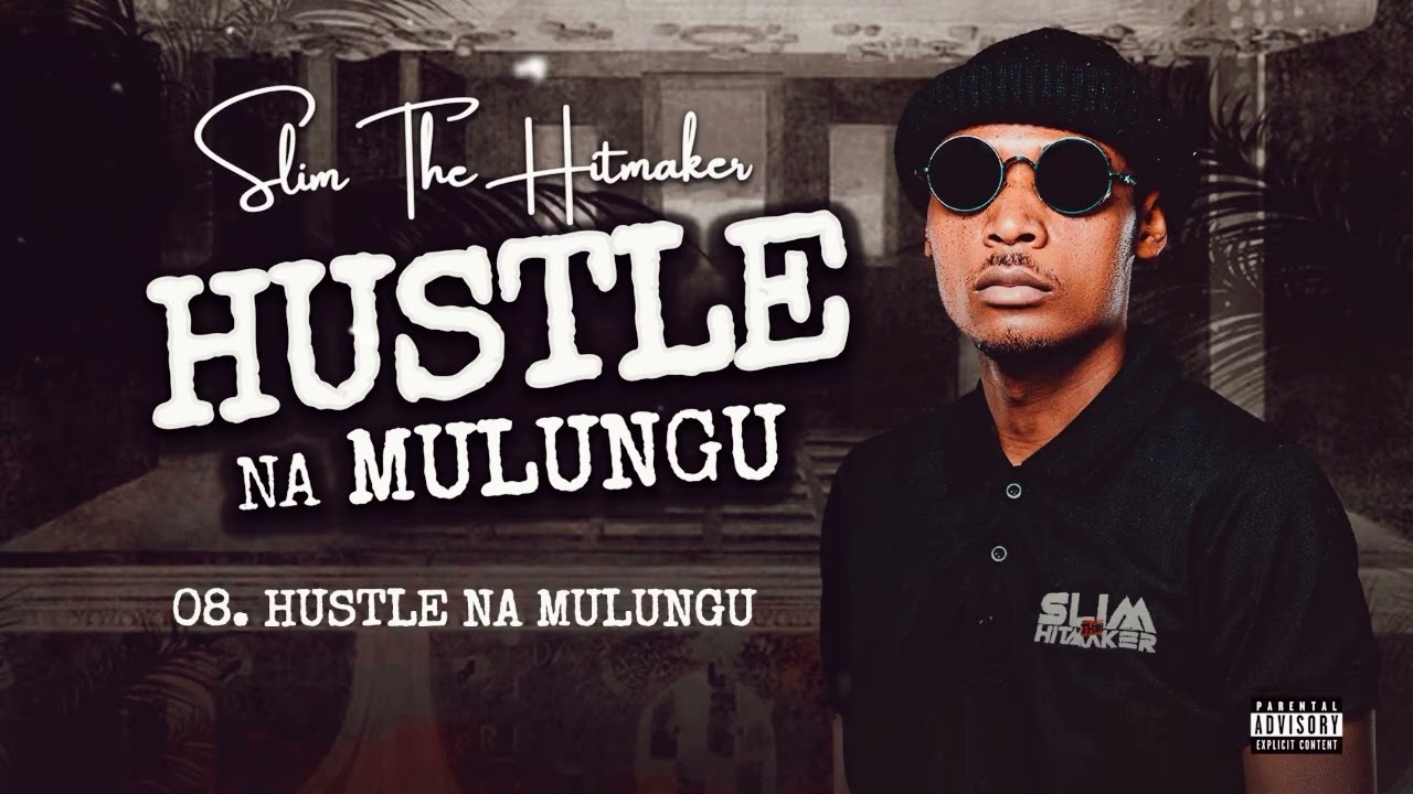 Slim The Hitmaker - Hustle Na Mulungu