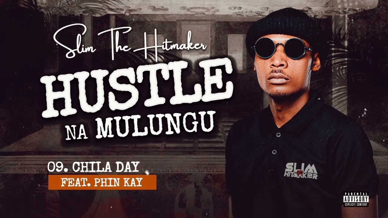 Slim The Hitmaker (Feat. Phin Kay) - Chila Day