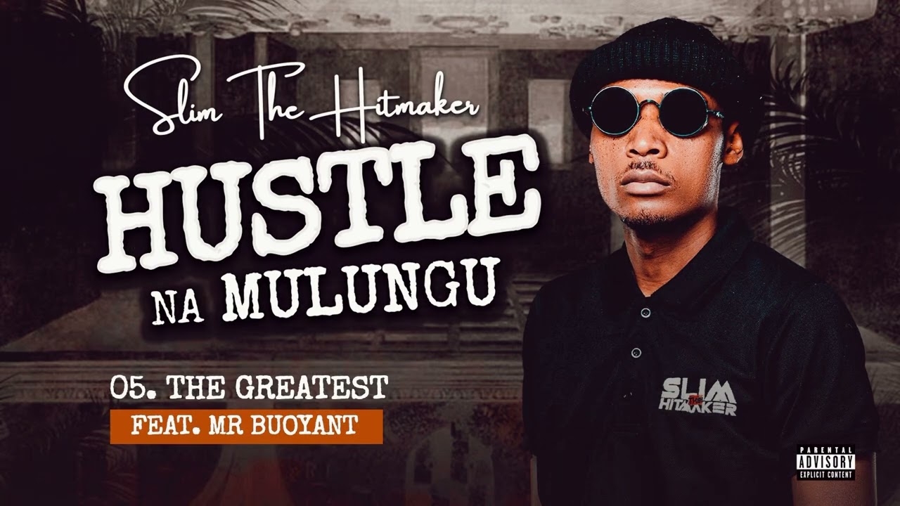 Slim The Hitmaker (Feat. Mr. Buoyant) - The Greatest