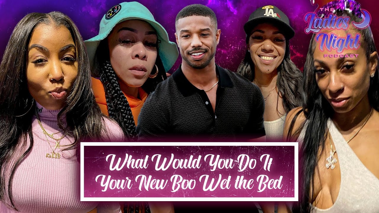 What Would You Do If Yo New Boo Wet The Bed?