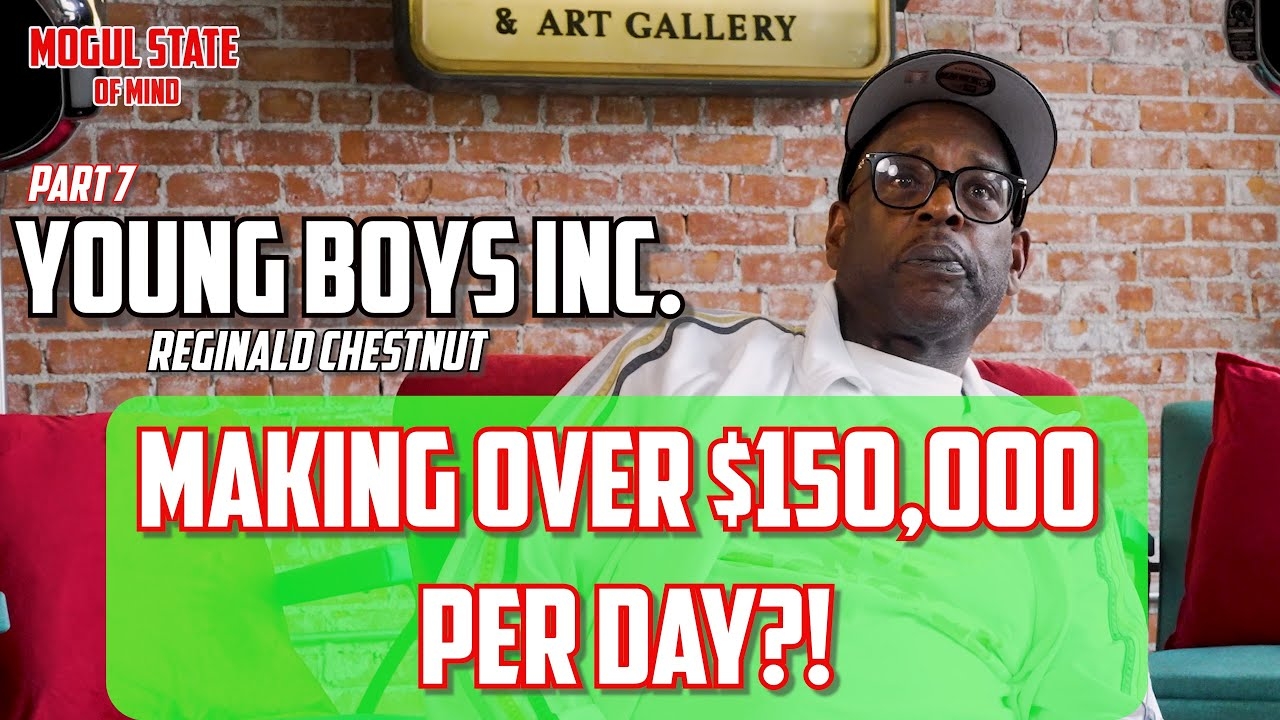 YBI Reginald Chestnut: Making $150,000 A Day, Did They Really Use Kids To Sell Dope [Part 7]