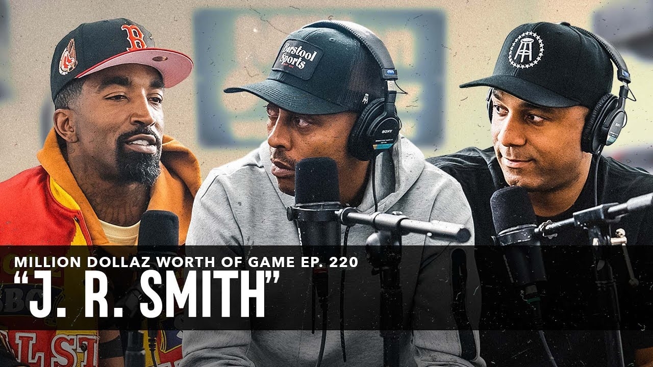 J.R. SMITH: MILLION DOLLAZ WORTH OF GAME EPISODE 220