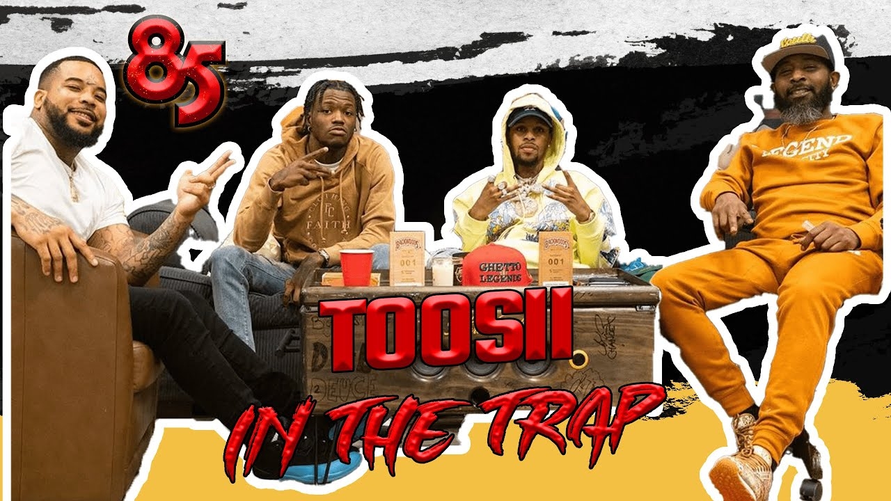 TOOSII LIVE IN THE TRAP | The 85 South Show