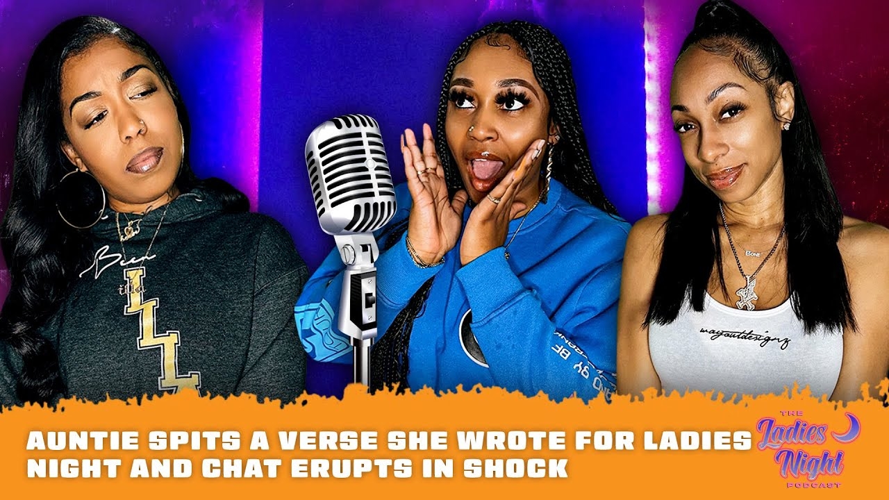 Auntie Spits A Verse She Wrote For Ladies Night & Chat Erupts In Shock