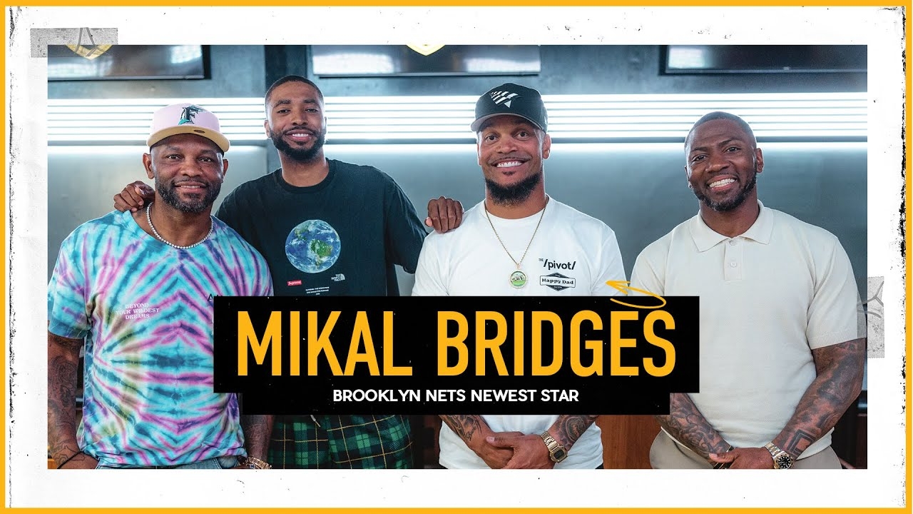 Mikal Bridges on Nets Future, Being a Leader & NBA Finals, LA, Celtics, Jokic & Butler | The Pivot