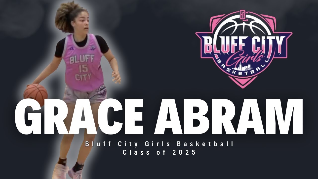 Grace Abram- Bluff City Girls Basketball