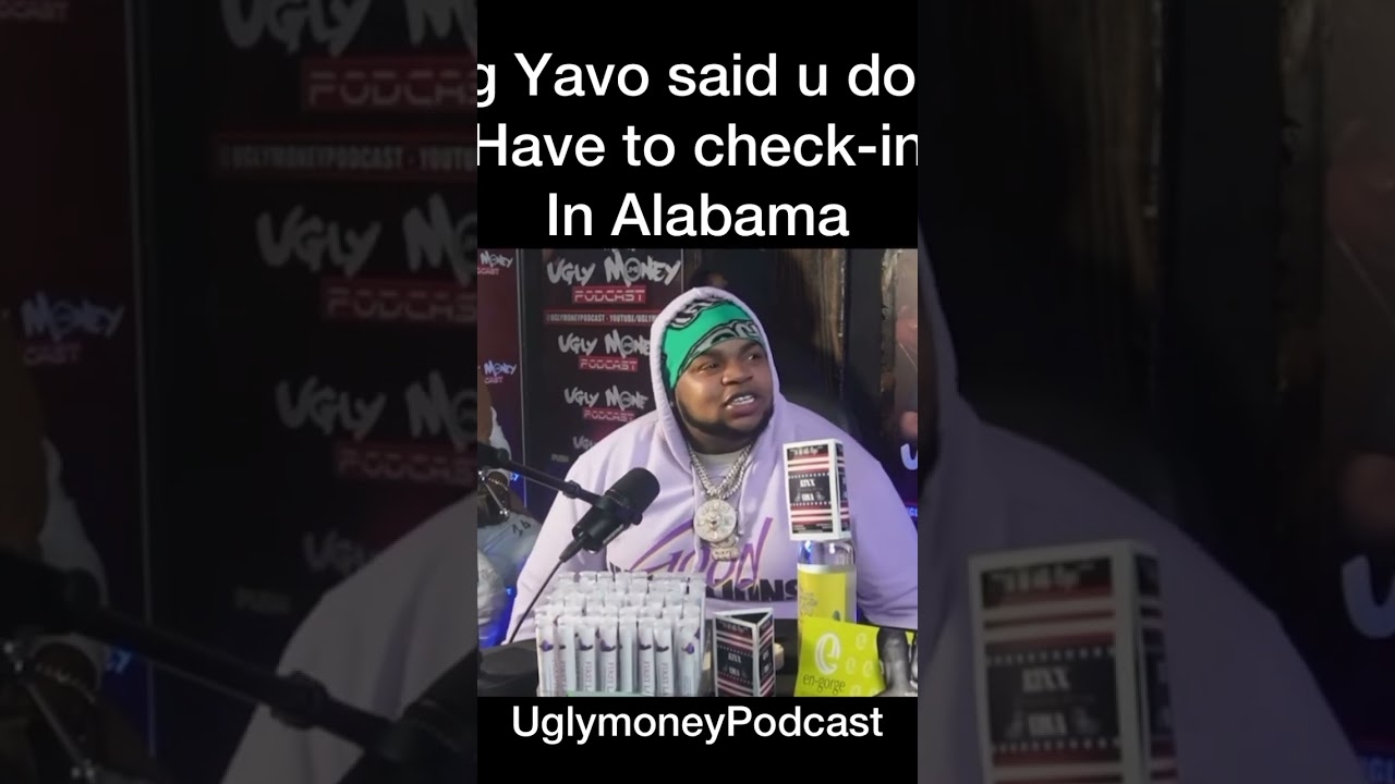 #BigYavo says dont have to check in #Alabama