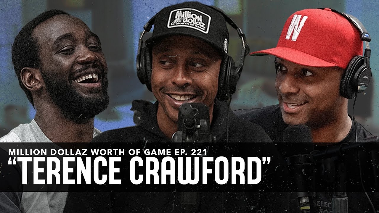 TERENCE CRAWFORD: MILLION DOLLAZ WORTH OF GAME EPISODE 221