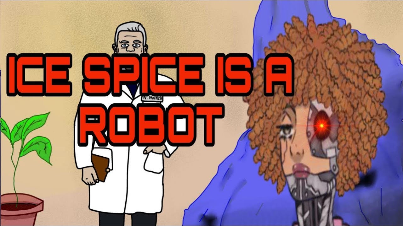 Ice Spice is a Robot