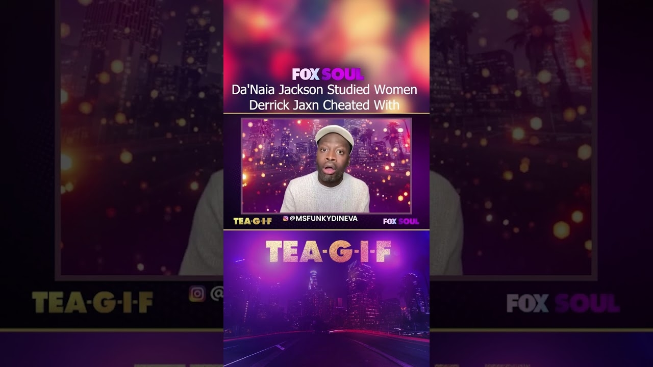 DaNaia Jackson Admits To Studying Women Derrick Jackson Cheated With