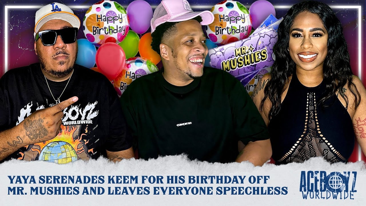 Yaya Serenades Keem For His Birthday Off Mr. Mushies and Leaves Everyone Speechless
