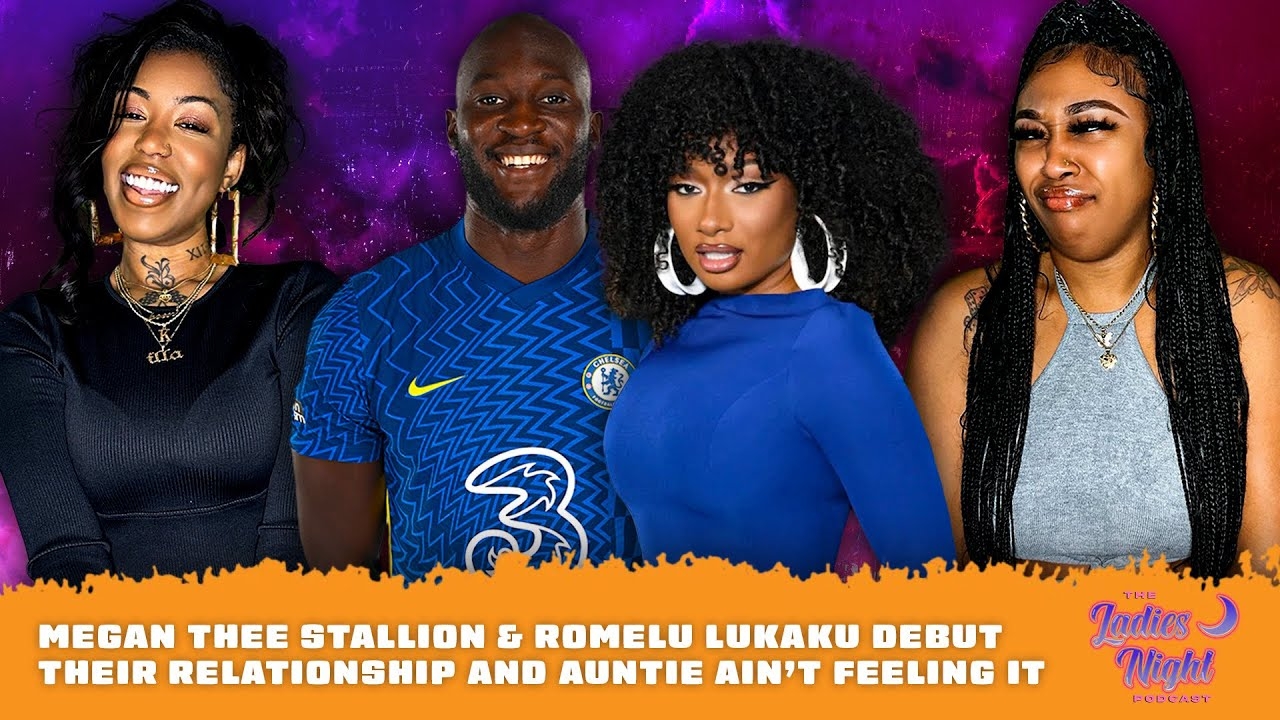 Megan Thee Stallion & Romelu Lukaku Debut Their Relationship and Auntie Ain't Feeling It