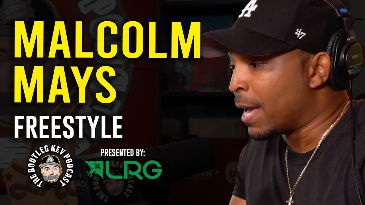 Malcolm Mays Freestyles on The Bootleg Kev Podcast