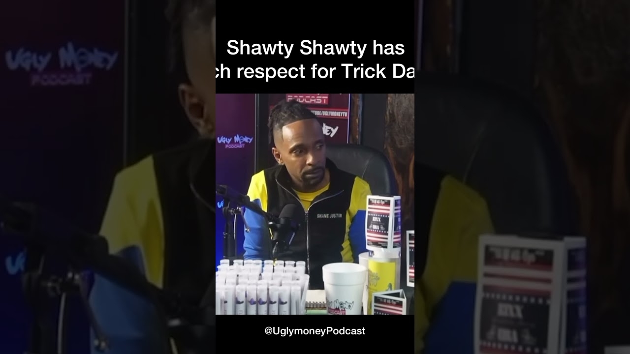 #ShawtyShawty on having much respect for #TrickDaddy
