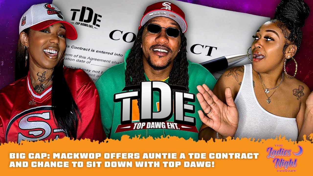BIG CAP: Mackwop Offers Auntie A TDE Contract and Chance To Sit Down With Top Dawg!