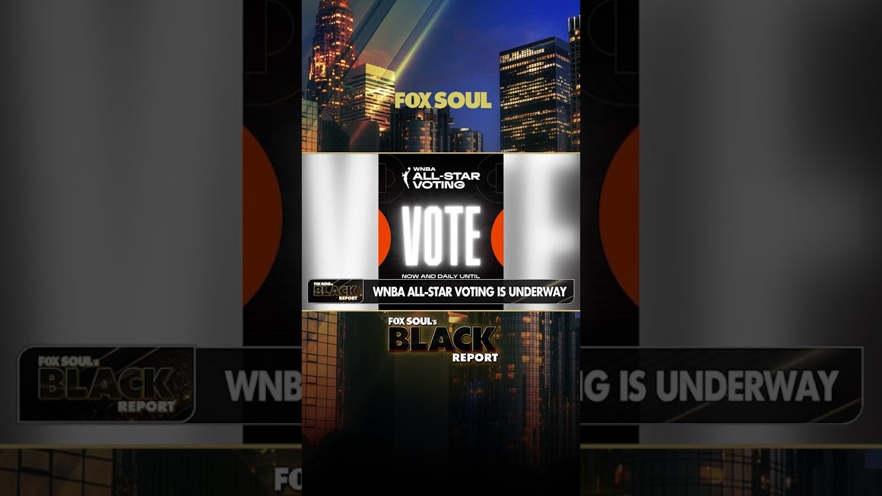 WNBA All-Star Voting Is Here! | FOX SOUL's Black Report