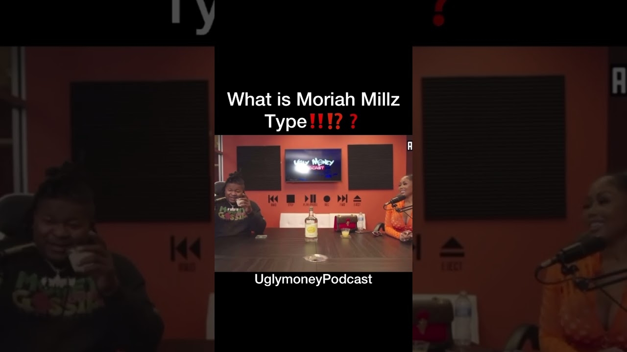 #MoriahMillz talks her type