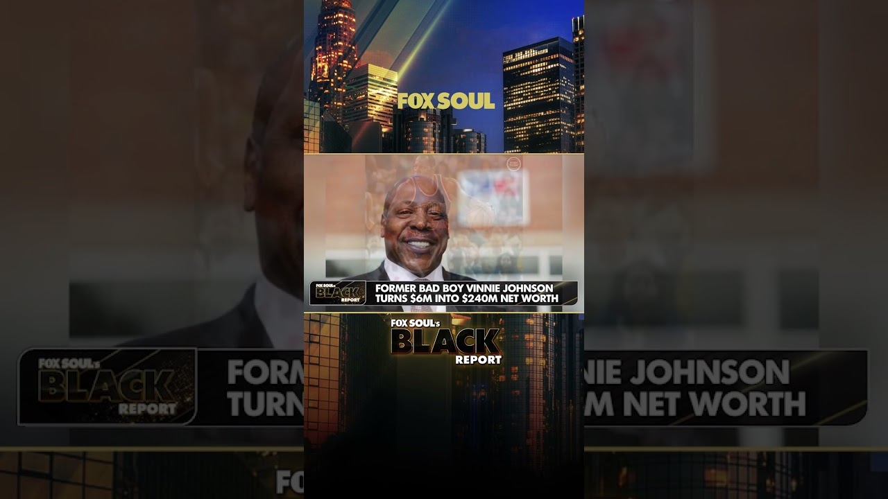 How Former Bad Boy Vinnie Johnson Turns $6M into $240M | FOX SOUL's Black Report