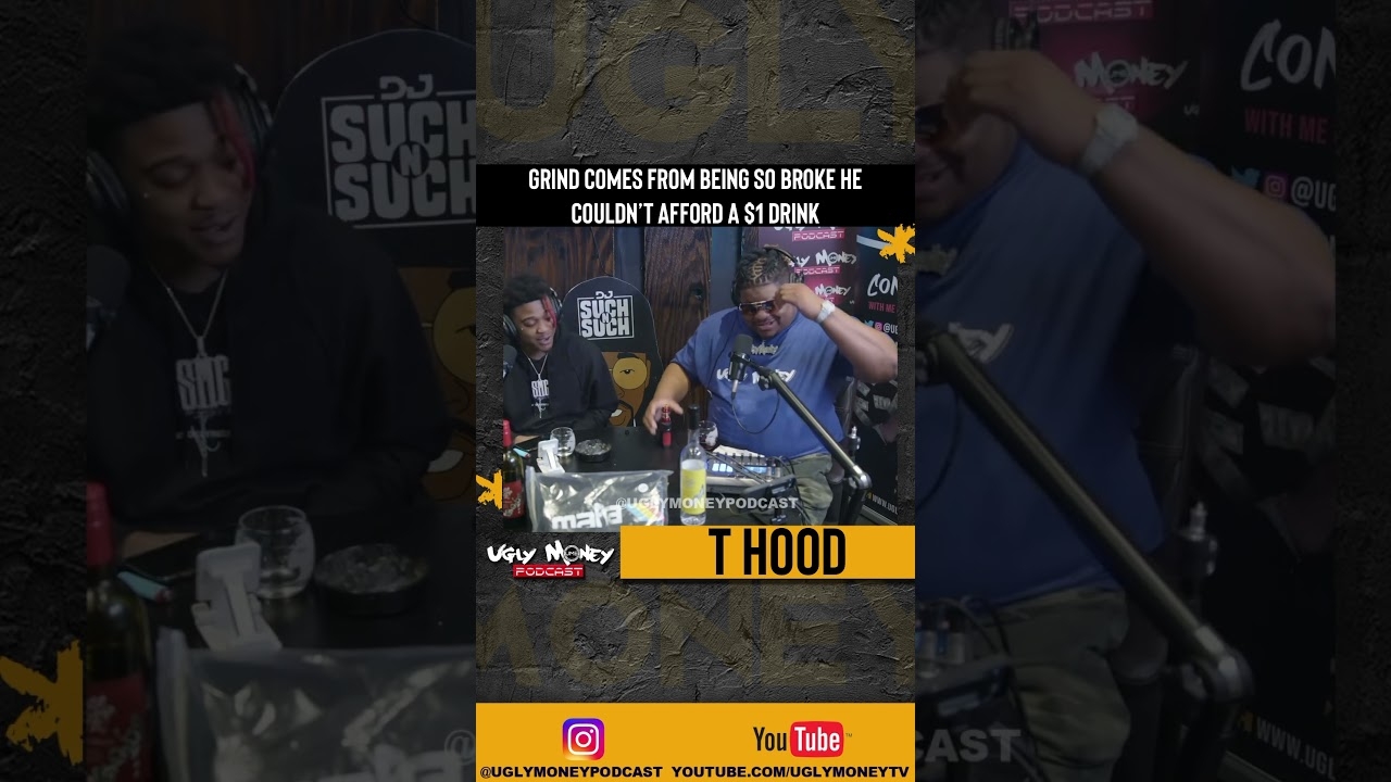 #THood on being so broke , he couldnt afford a $1 drink