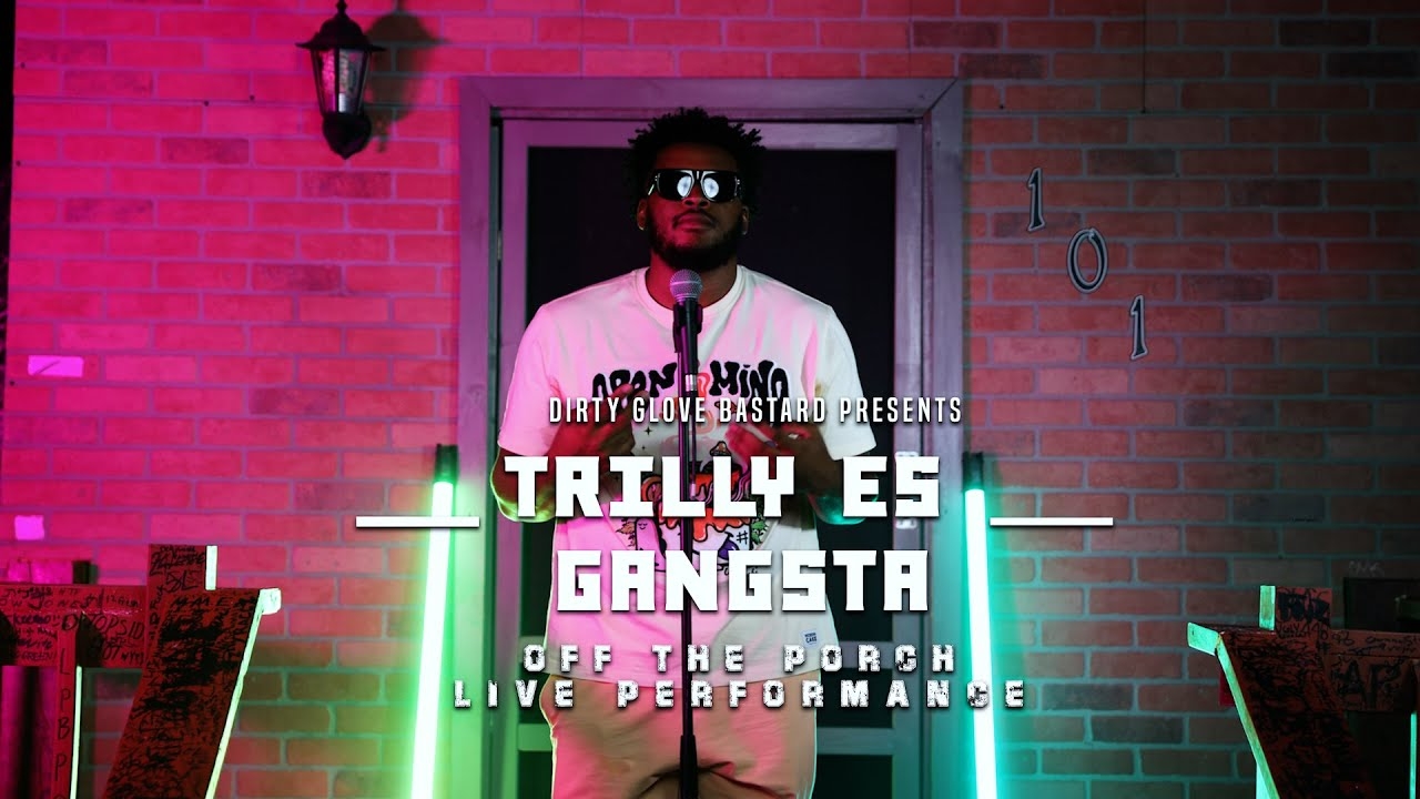 Trilly Es "Gangsta" (Off The Porch Live Performance)