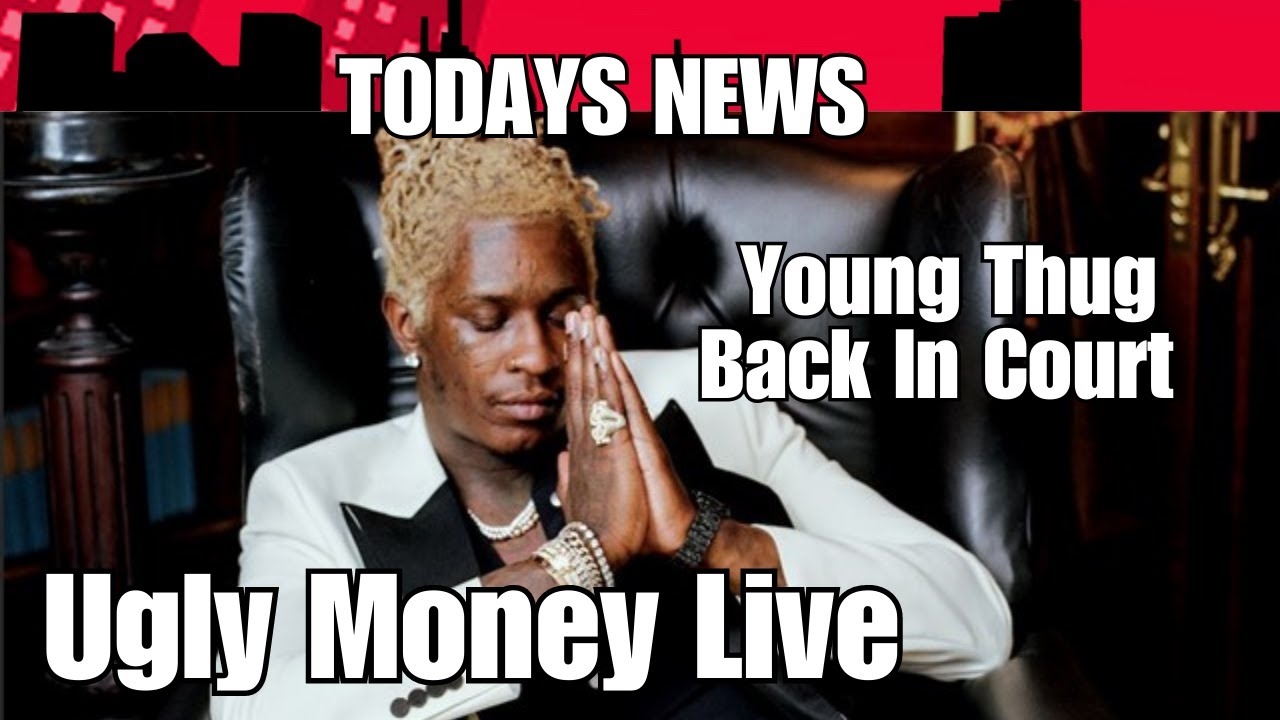 YOUNG THUG is Back in Court - QUANDO RONDO Charged with RICO!