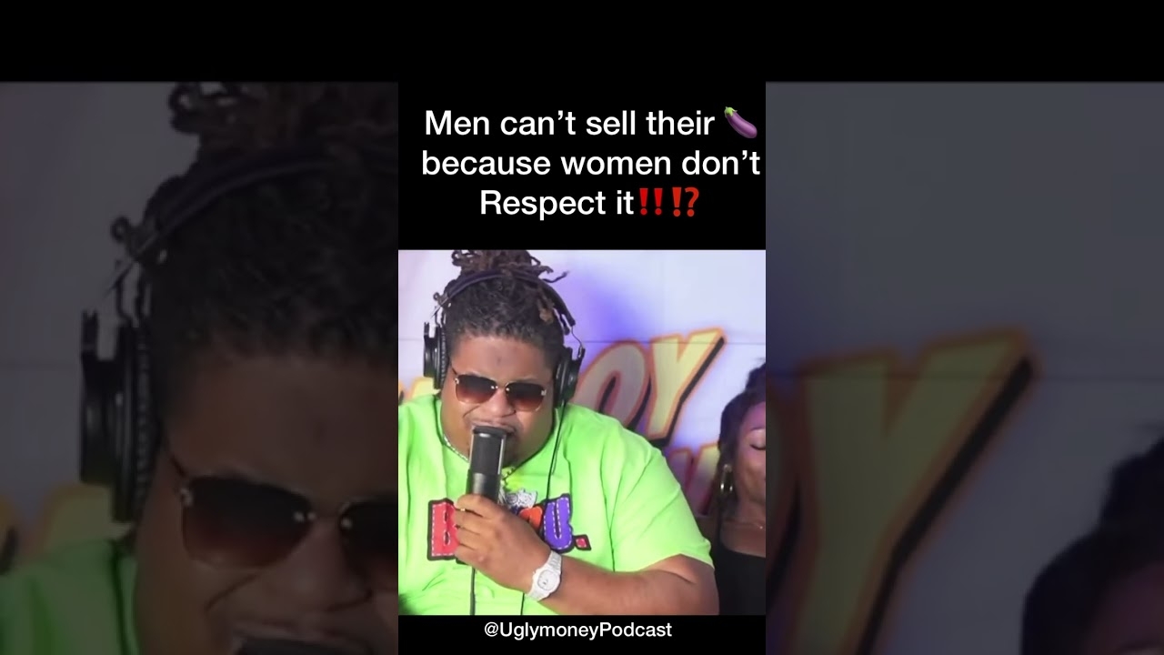 Men cant sell their , because woman dont respect it