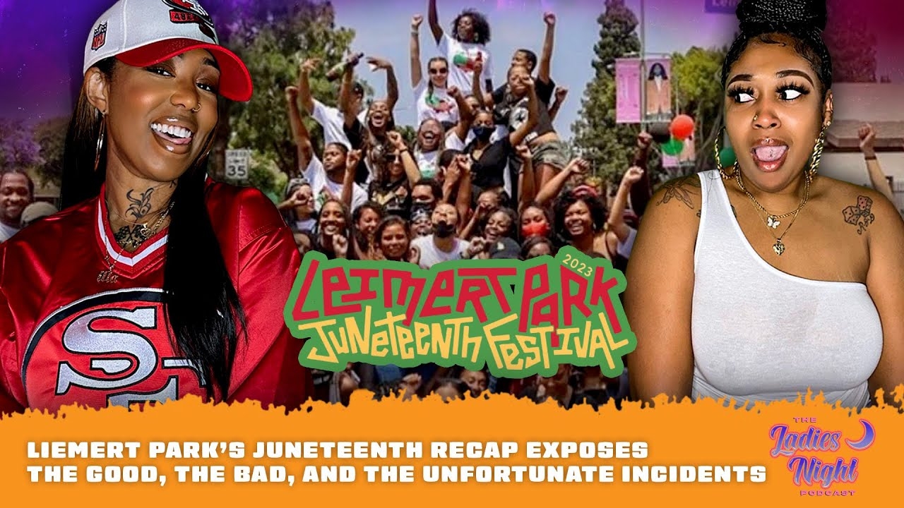 Liemert Park's Juneteenth Recap Exposes The Good, The Bad, And The Unfortunate Incidents