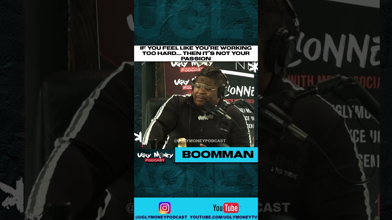 #BoomMan says if you feel like your working too hard then its not your passion